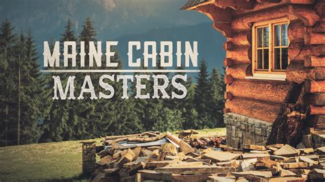 maine cabin masters salary per episode|The Untold Truth About Maine Cabin Masters: How。